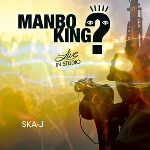 Ska-J Manbo King